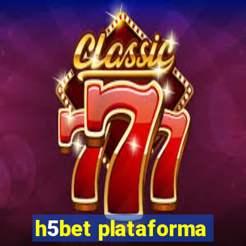 h5bet plataforma